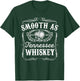 Smooth As Tennessee Whiskey Funny Bourbon Lover Scotch Gift T-Shirt - T-Shirt | Forest
