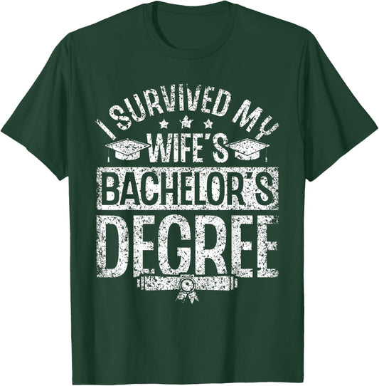 Habe Den Bachelor Grad Meiner Frau Überlebt Graduate T-Shirt - T-Shirt | Forest