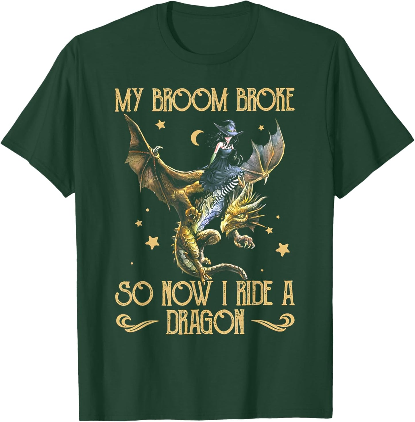 My Broom Broke So Now I Ride A Dragon Funny Witch Halloween T-Shirt - T-Shirt | Forest