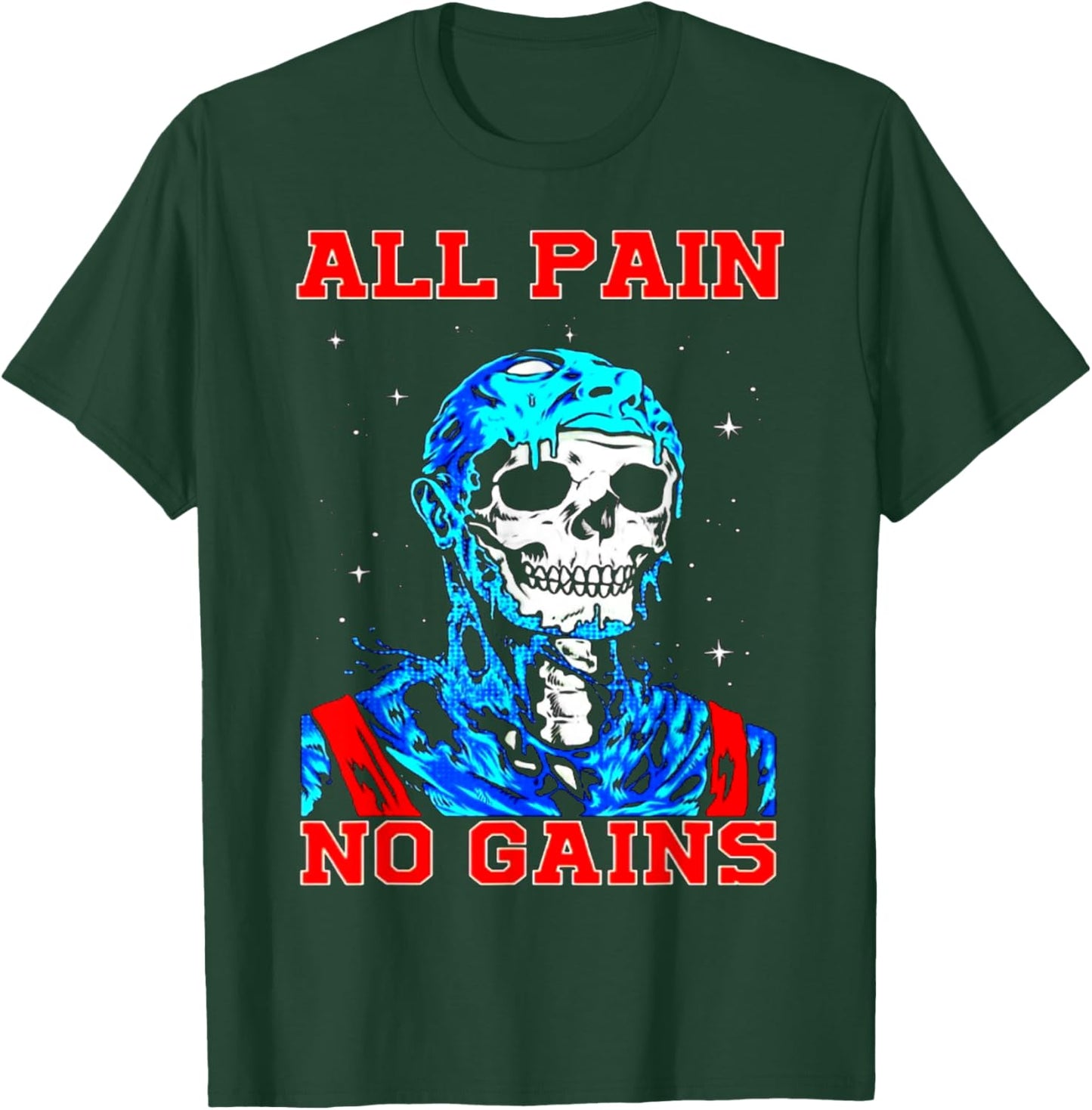 All Pain No Gains Fitness Weightlifting Bodybuilding Gym T-Shirt - T-Shirt | Forest