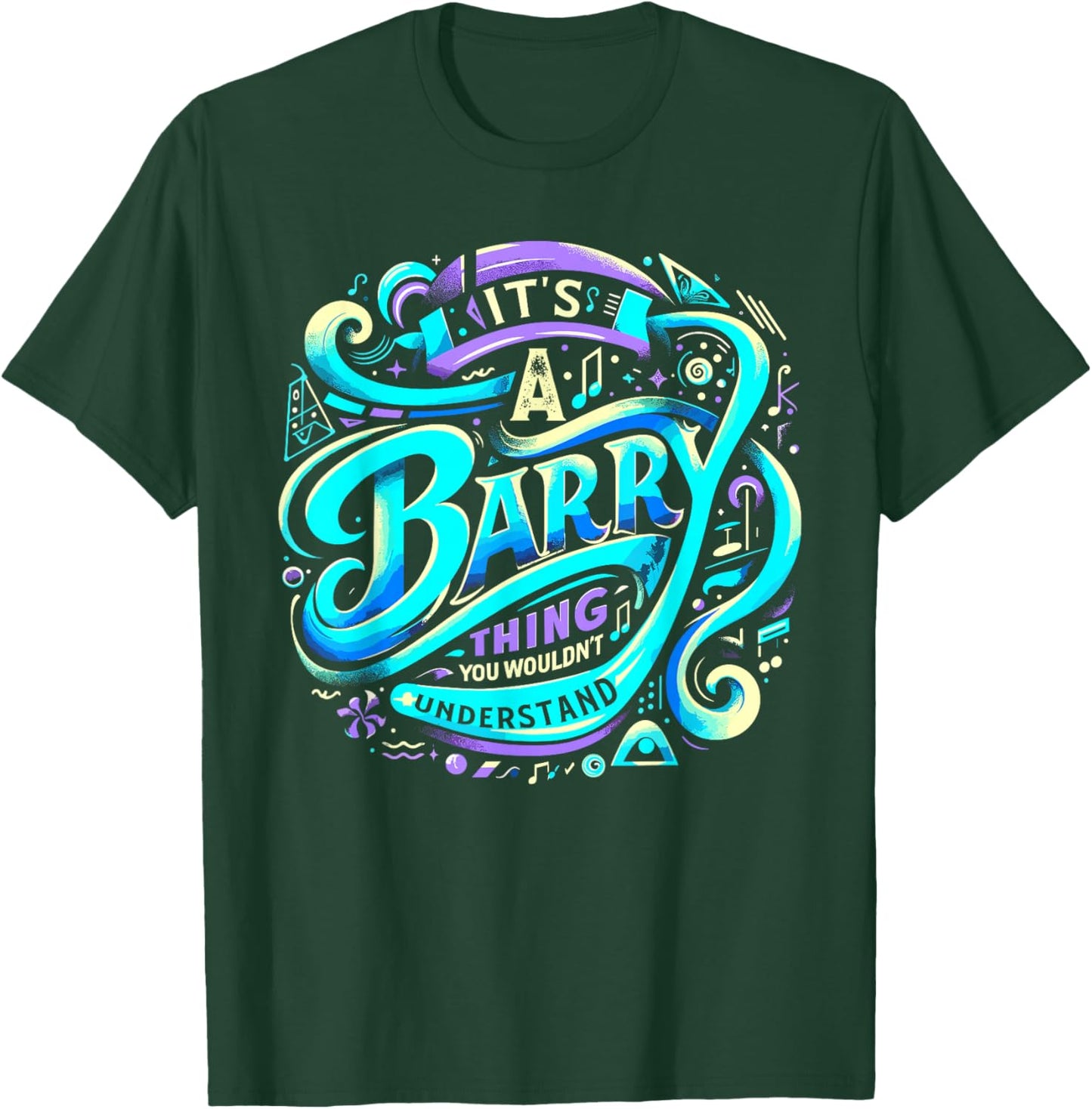 It's A Barry Thing, You Wouldn't Understand! Shirt Barry T-Shirt - T-Shirt | Forest
