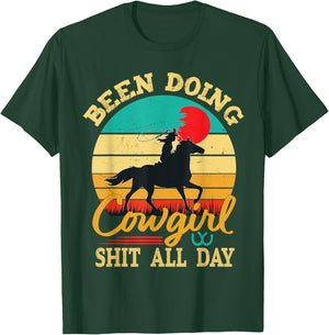 Been Doing Cowgirl Shit All Day Retro Vintage Funny Cowgirl T-Shirt - T-Shirt | Forest