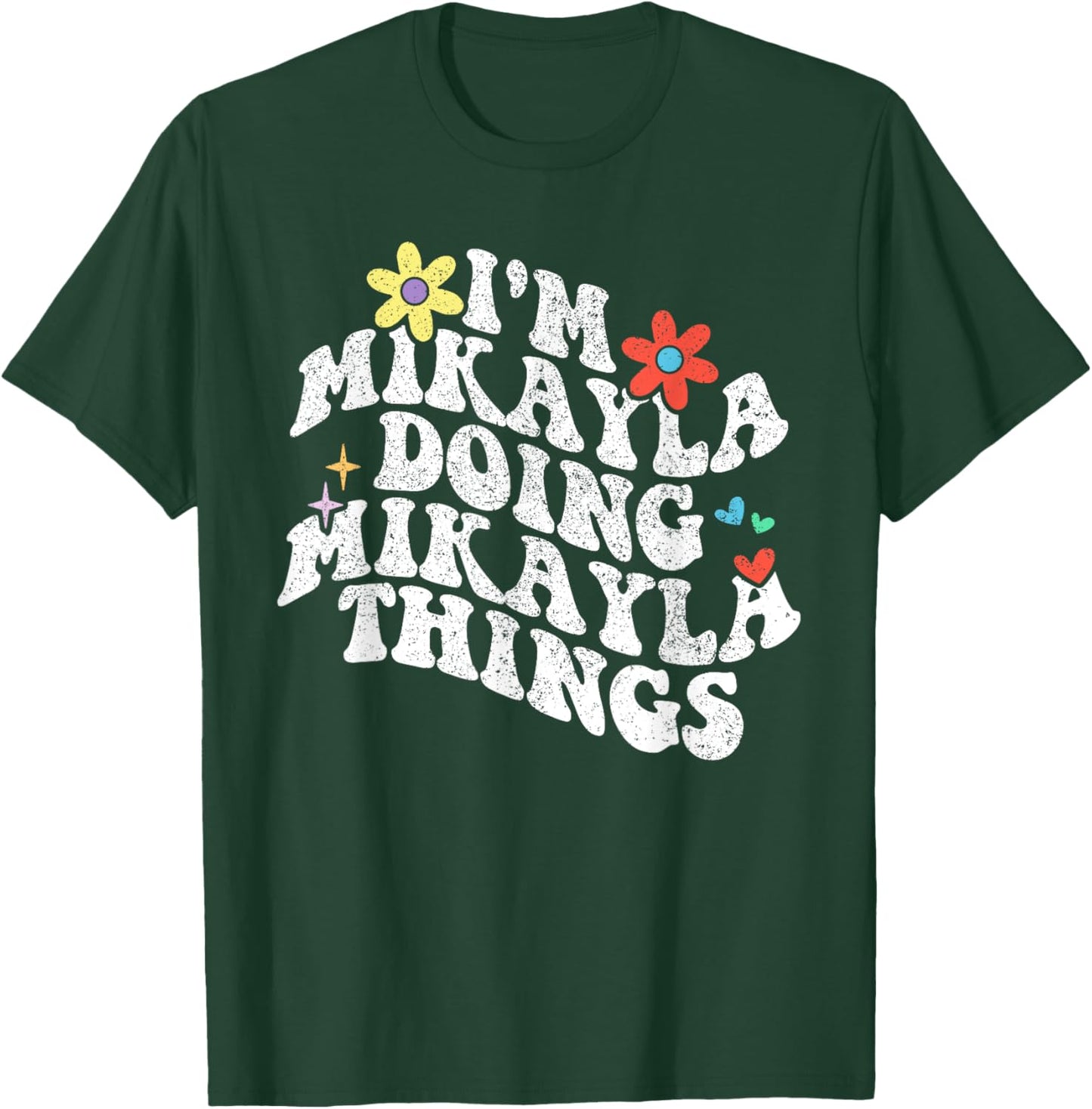 Groovy Im Mikayla Doing Mikayla Things Funny Mother's Day T-Shirt - T-Shirt | Forest