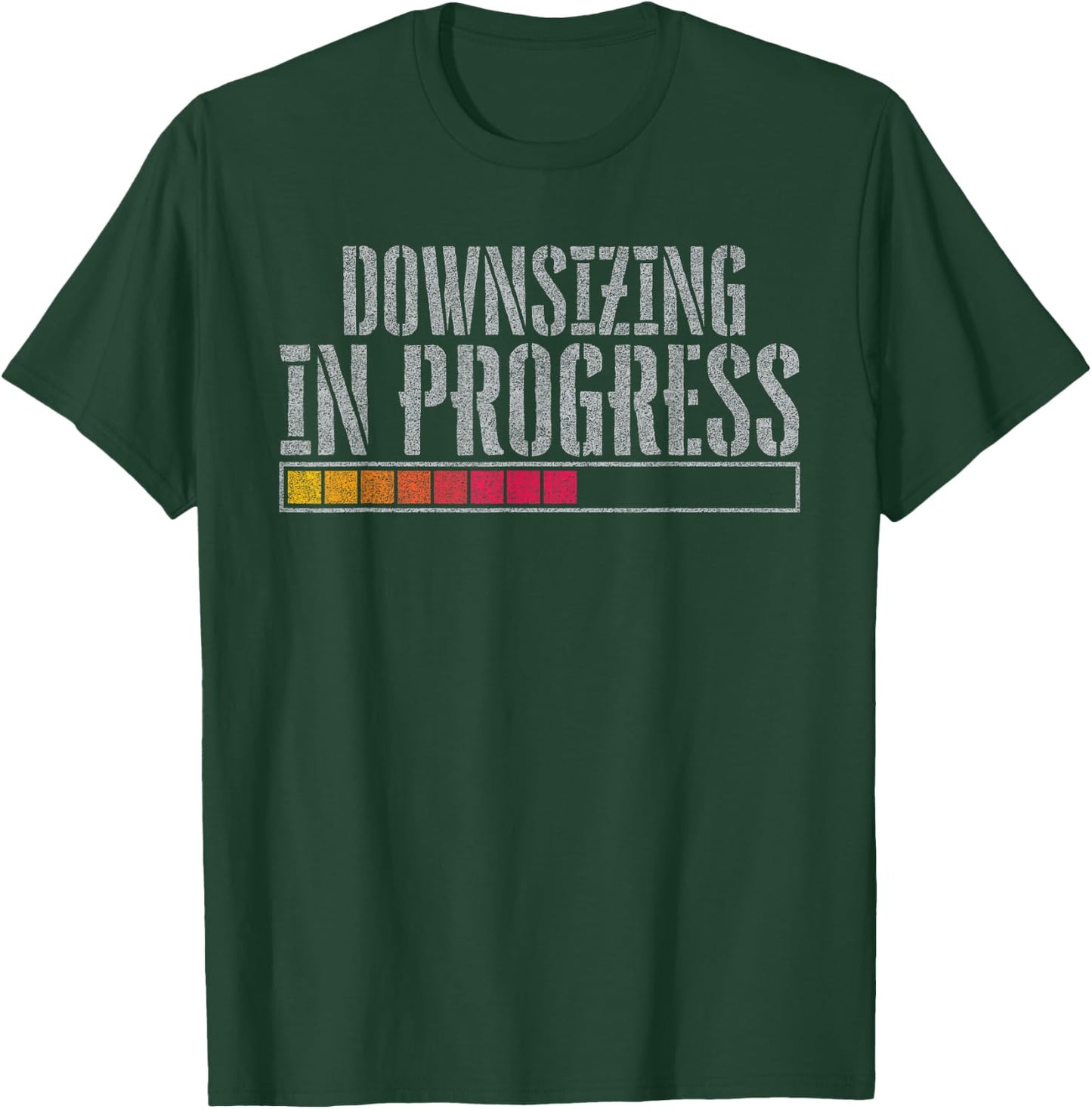 Downsizing in progress T-Shirt - T-Shirt | Forest