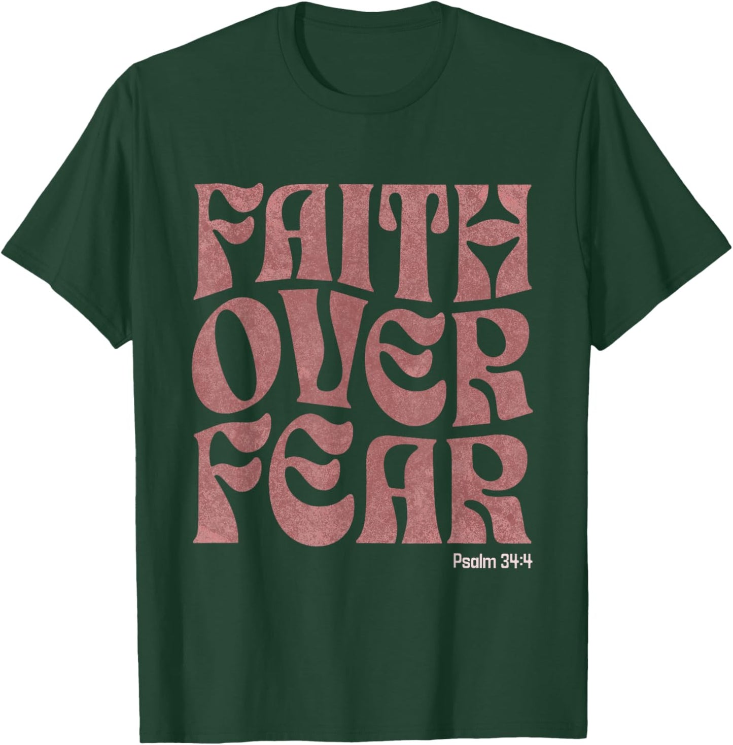 Faith Over Fear Inspirational Christian Worship Bible Verse T-Shirt - T-Shirt | Forest