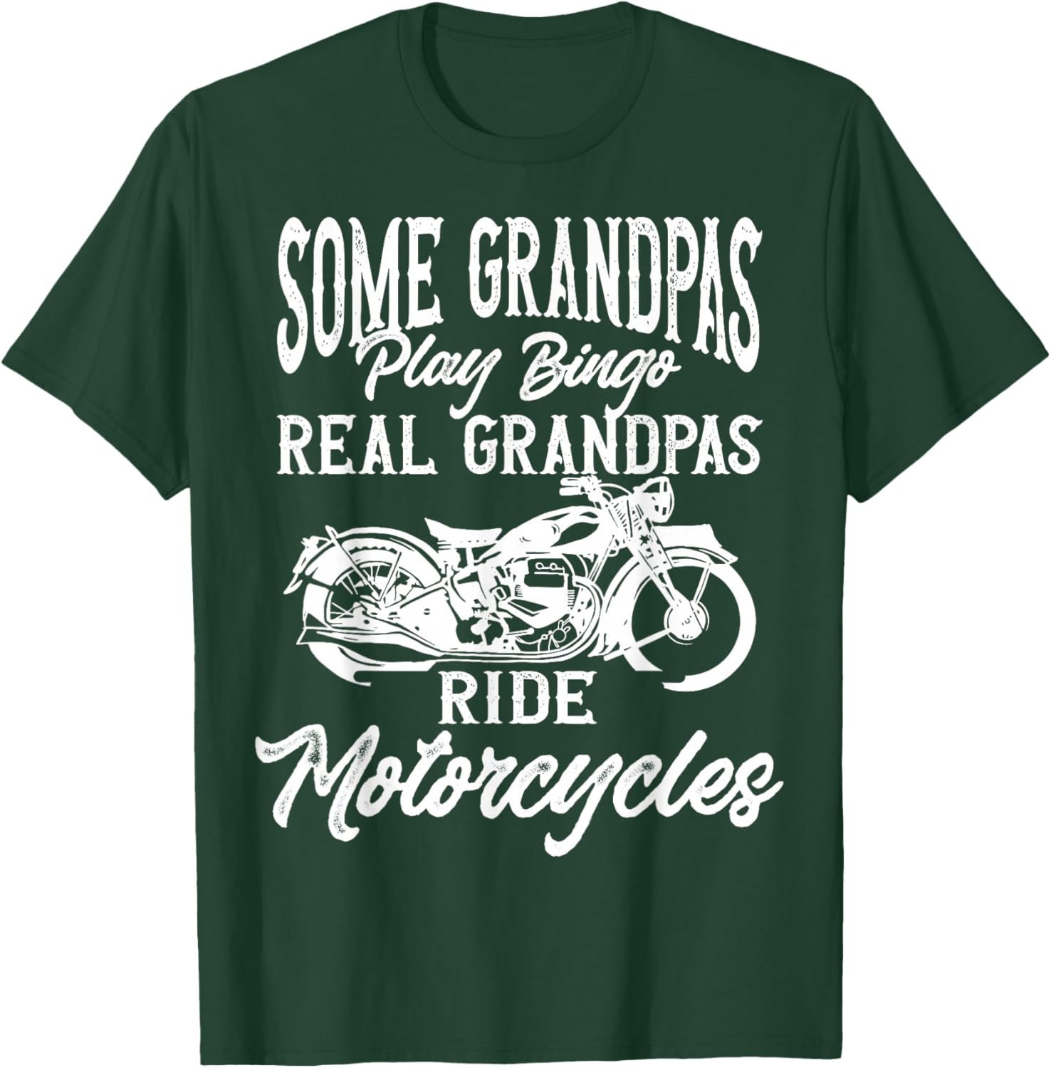 Ride Some Grandpas Play Bingo Real Grandpas Ride Motorcycles T-Shirt - T-Shirt | Forest