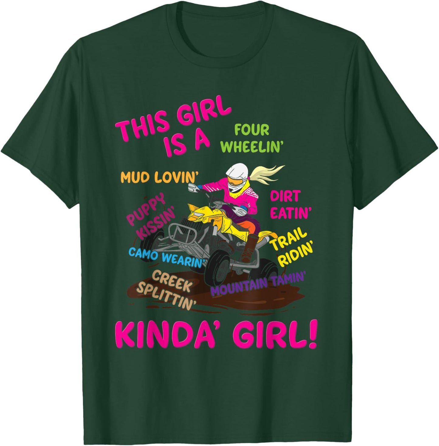 Funny ATV Quad Biking Saying - ATV Girl - Four Wheeler Girls T-Shirt - T-Shirt | Forest
