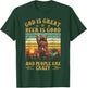 God Is Great Beer Is Good And People Are Crazy T-Shirt - T-Shirt | Forest