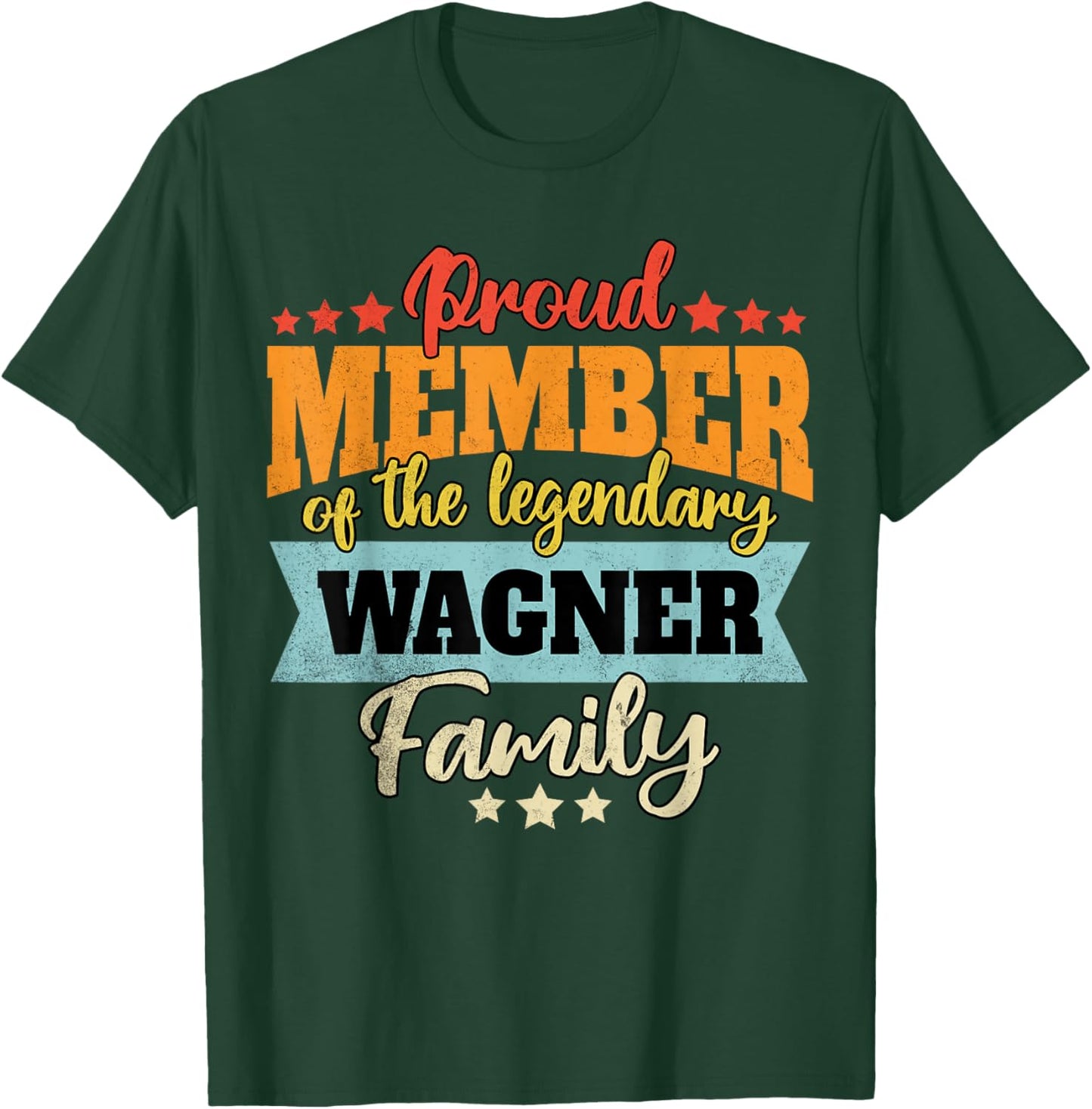 Wagner surname Wagner T-Shirt - T-Shirt | Forest