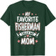 My Favorite Fisherman Calls Me MOM T-Shirt - T-Shirt | Forest