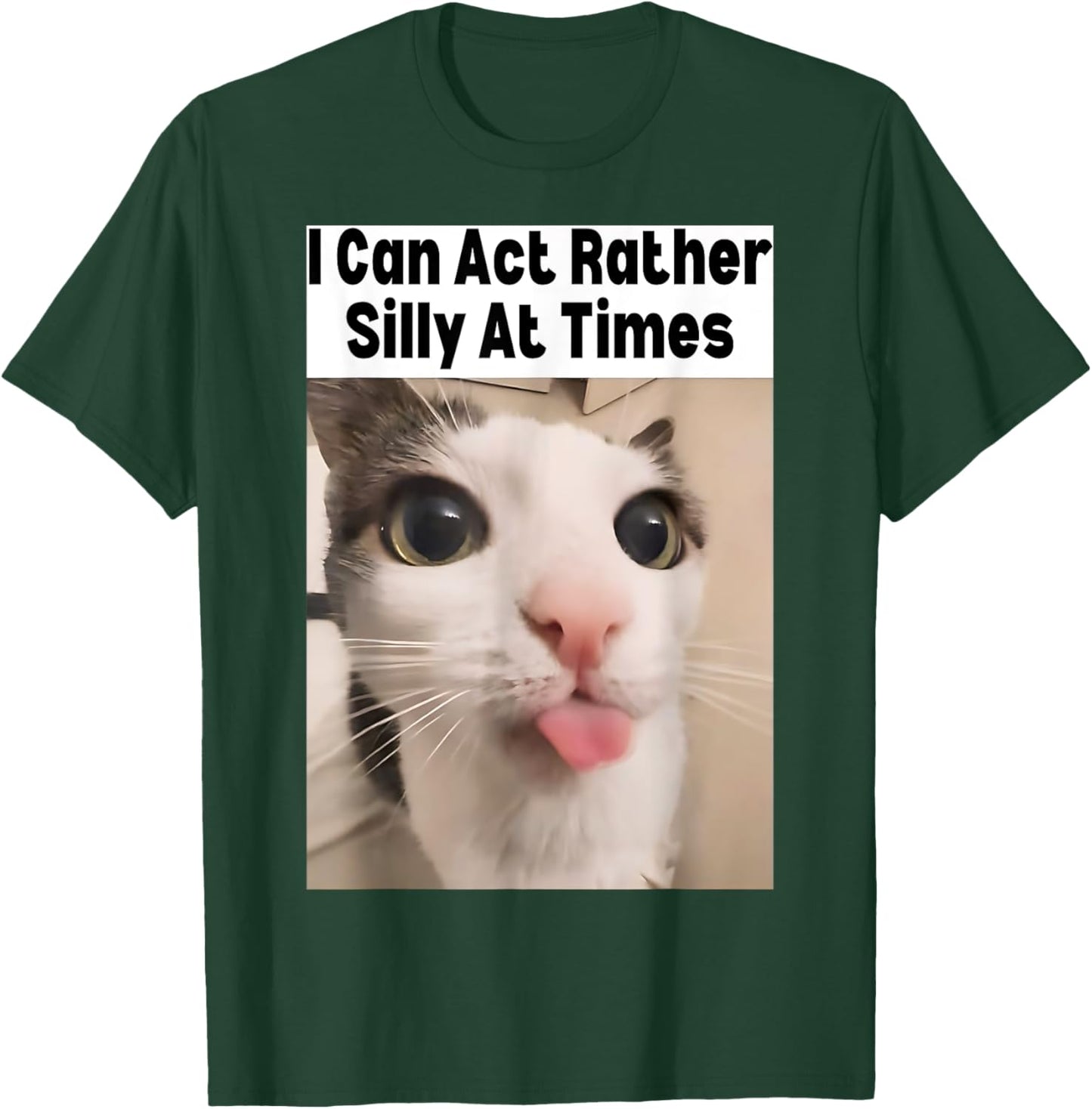 I Can Act Rather Silly At Times Cat Meme Funny Meme Gen Z T-Shirt - T-Shirt | Forest