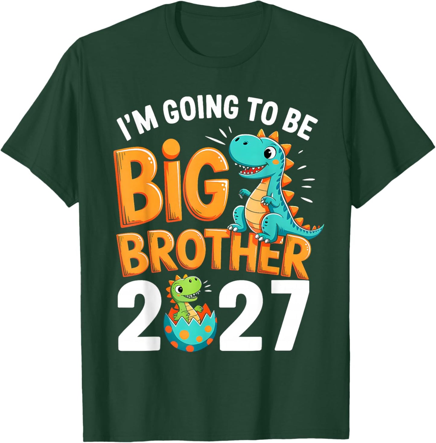 Im Going to be Big Brother 2027 Pregnancy Announcement 2027 T-Shirt - T-Shirt | Forest