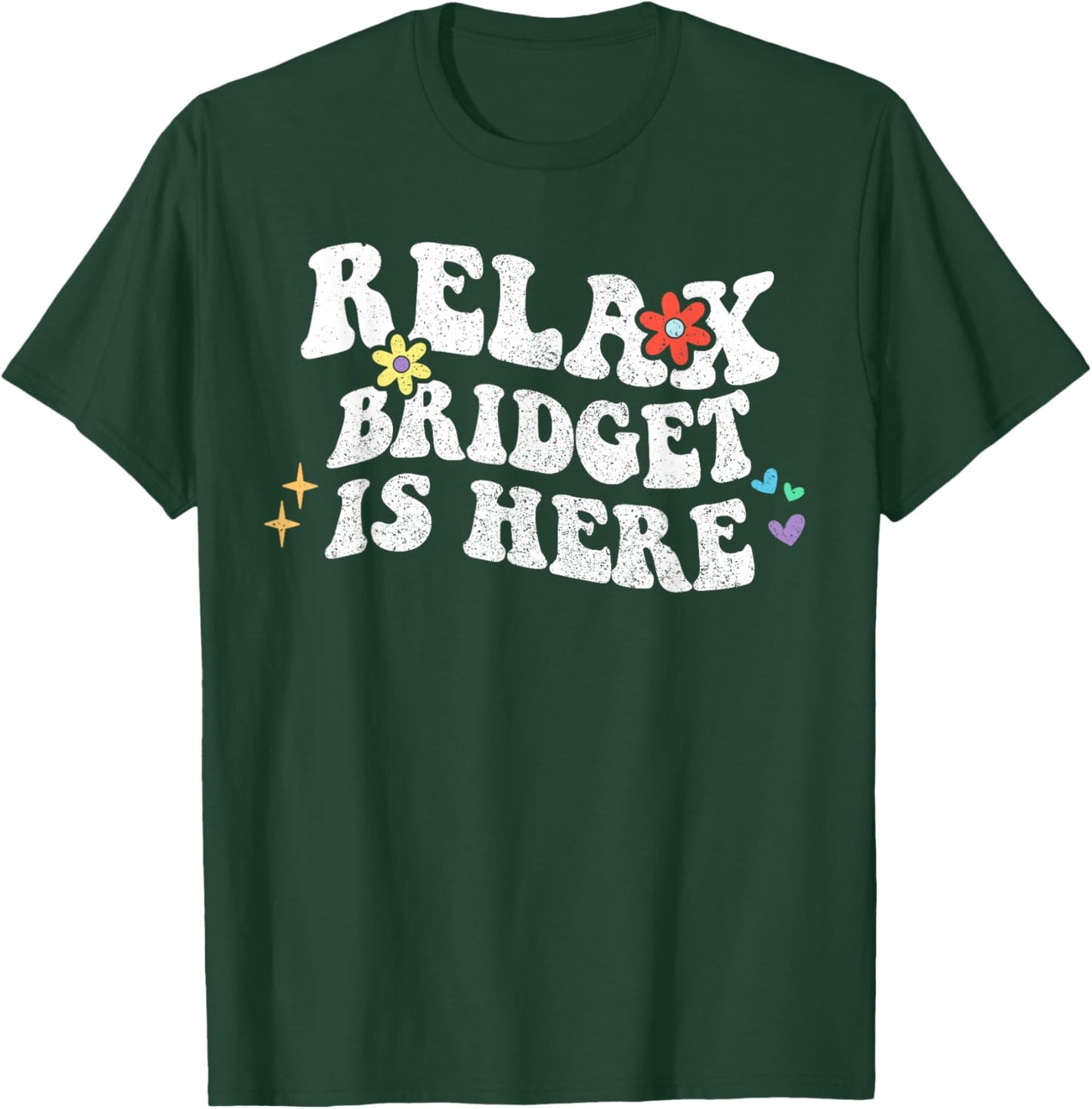 Retro Groovy Relax Bridget Is Here Funny Mother's Day Name T-Shirt - T-Shirt | Forest
