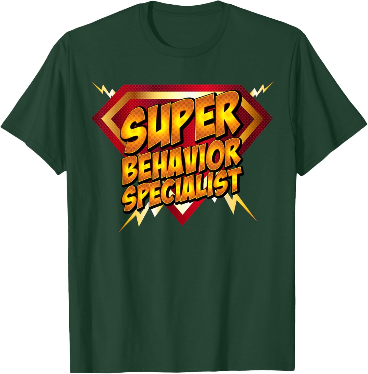 Super Behavior Specialist Funny Gift T-Shirt - T-Shirt | Forest