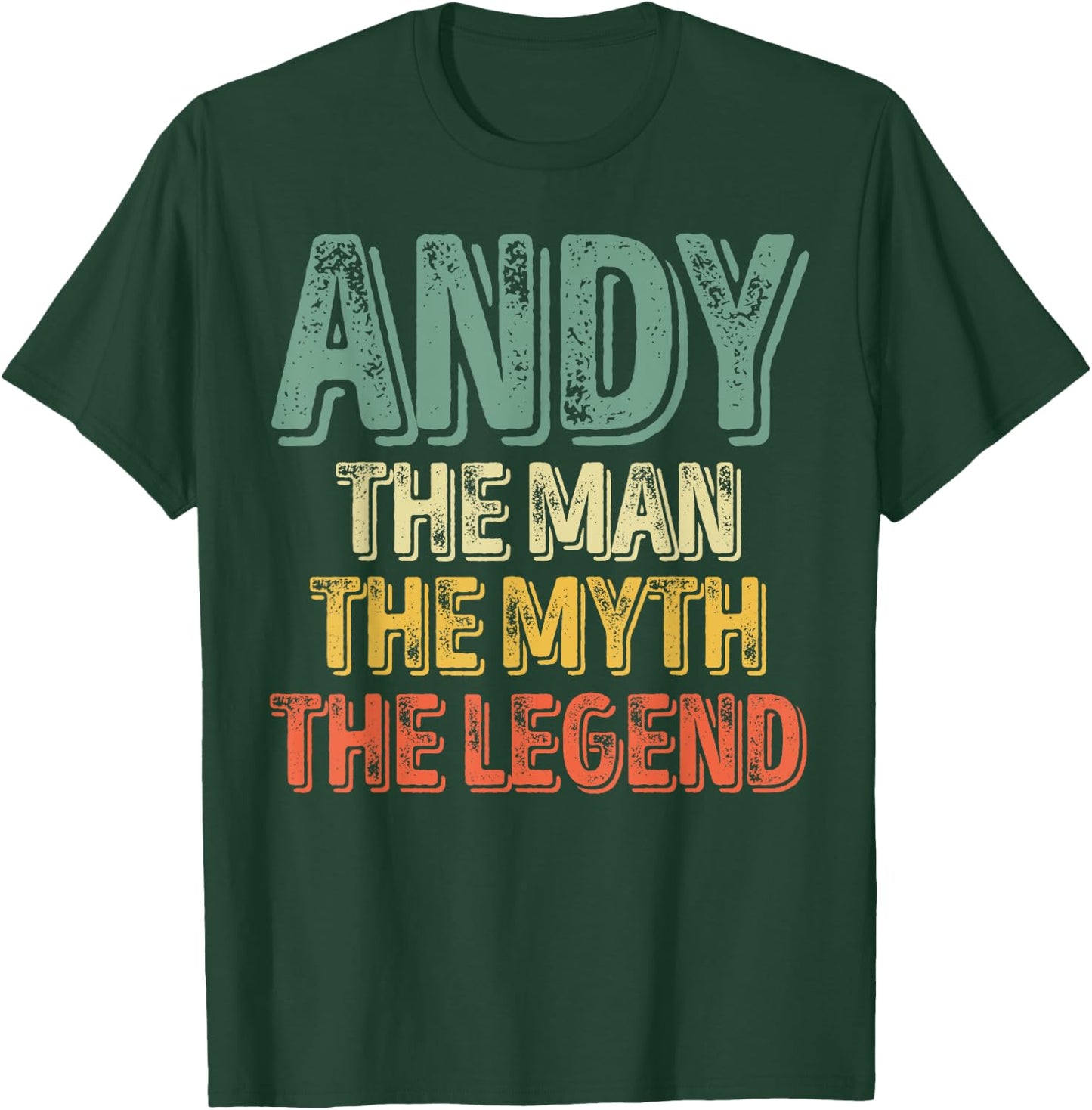 Andy The Man The Myth The Legend Shirt First Name Andy T-Shirt - T-Shirt | Forest