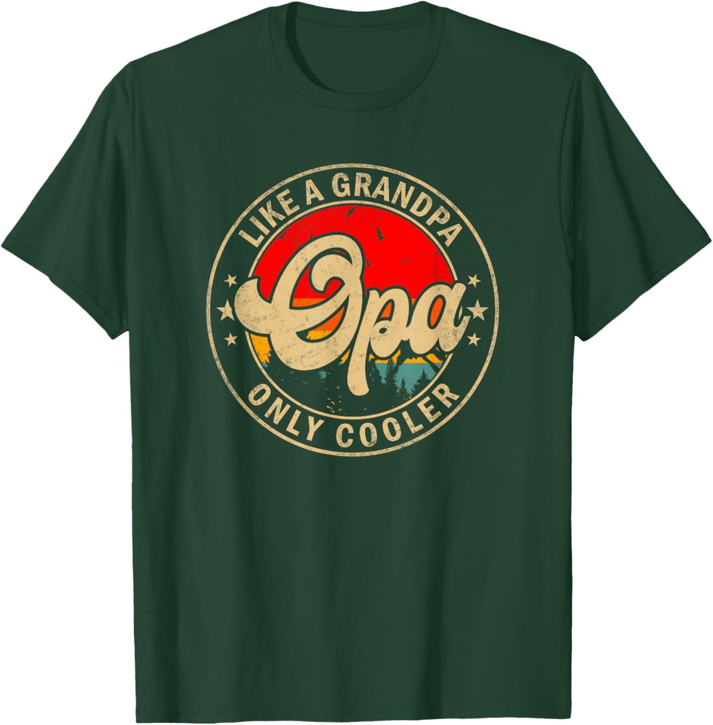Opa Like A Grandpa Only Cooler Funny Papa Grandpa T-Shirt - T-Shirt | Forest