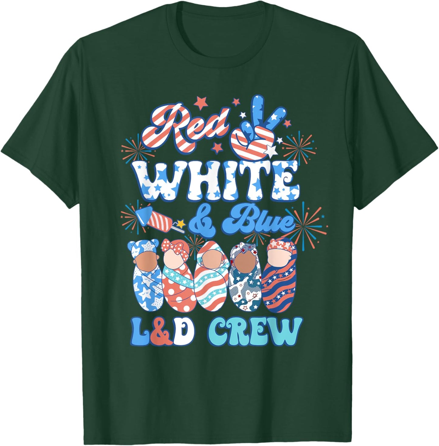 Red White Blue L&D Crew Labor Delivery Nurse 4th Of July T-Shirt - T-Shirt | Forest