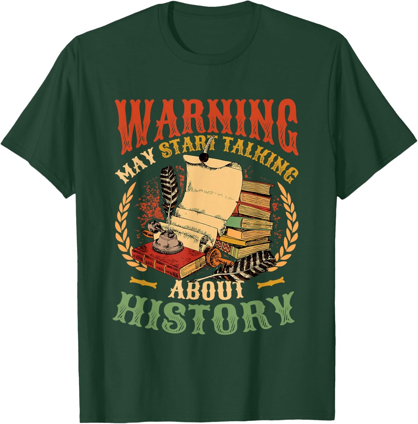 Warning May Start Talking About History - History Teacher T-Shirt - T-Shirt | Forest