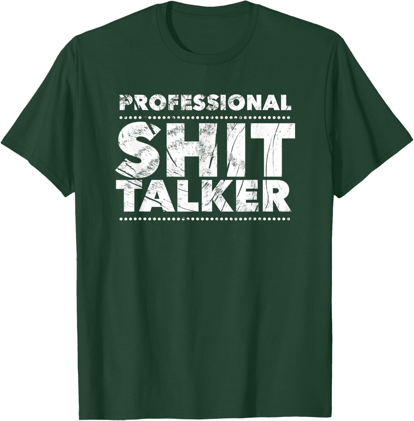 Professional Shit Talker Hilarious Gag Gift T-Shirt - T-Shirt | Forest