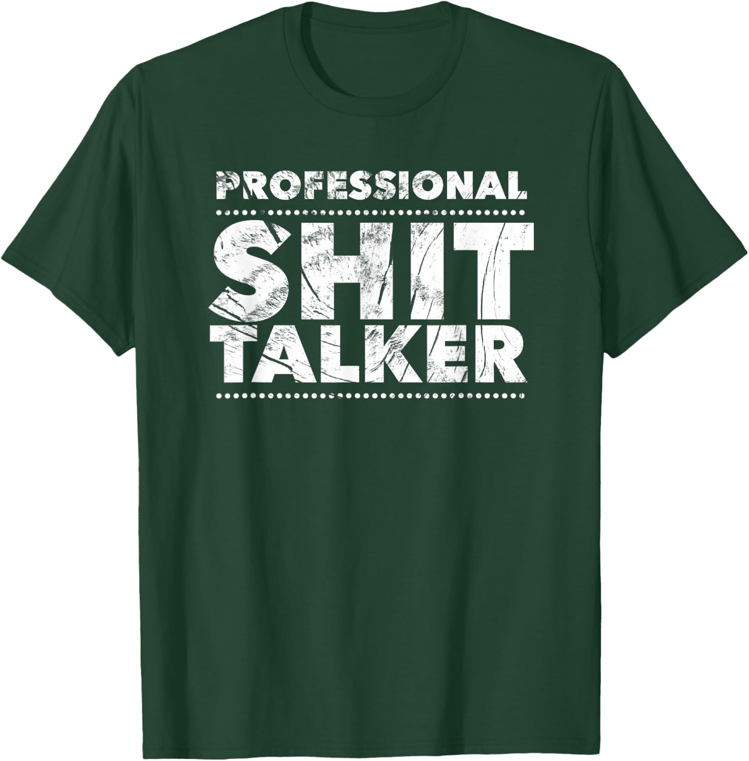 Professional Shit Talker Hilarious Gag Gift T-Shirt - T-Shirt | Forest