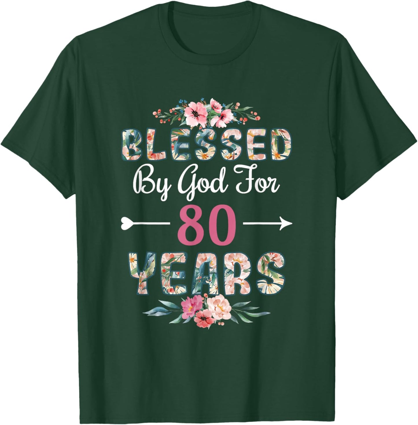 80th Birthday Man Woman Blessed by god for 80 years T-Shirt - T-Shirt | Forest