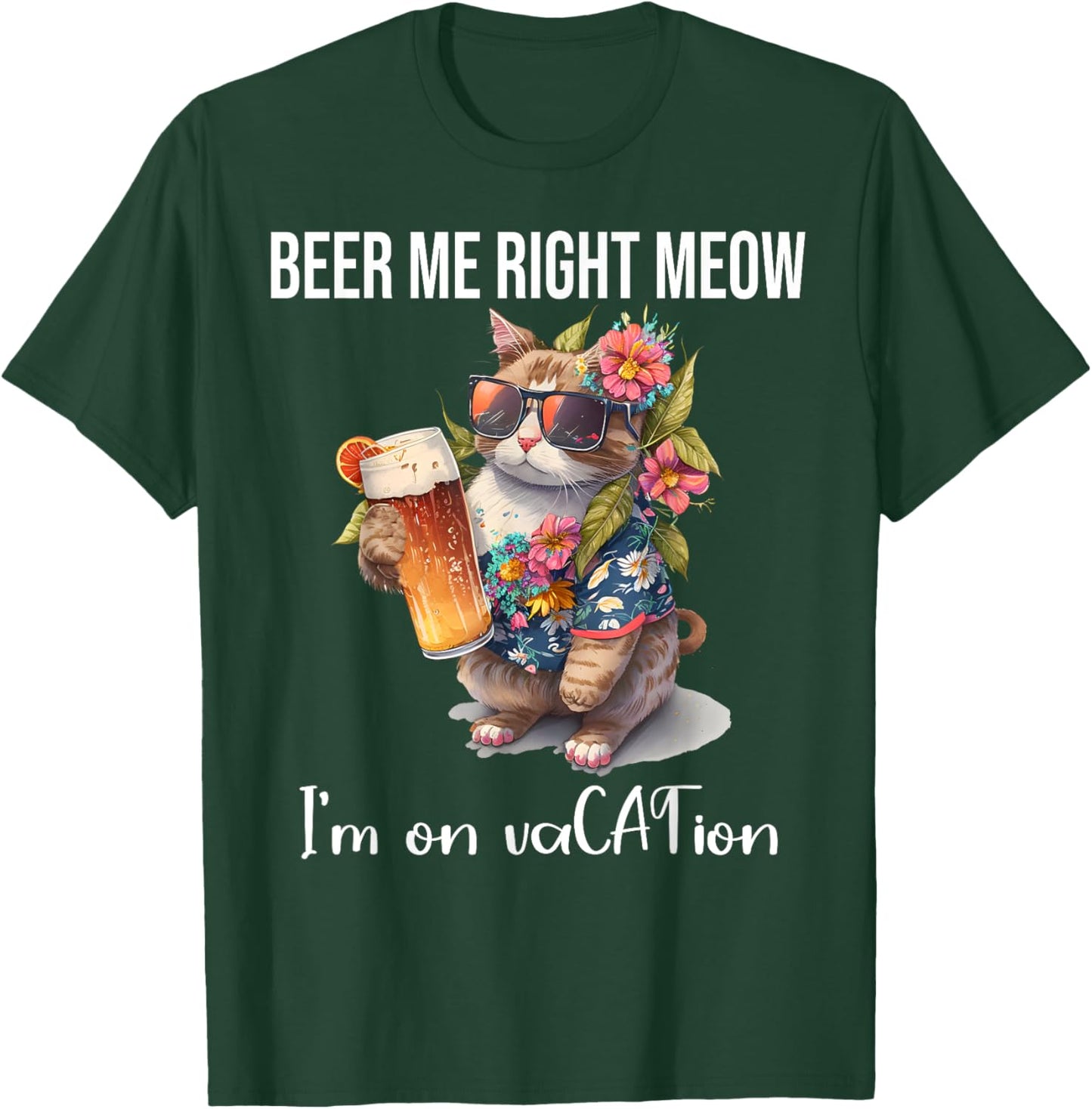 Beer Meow Right Meow Shirt,I'm On Vacation Cat Drinking Beer Men Women T-Shirt - T-Shirt | Forest