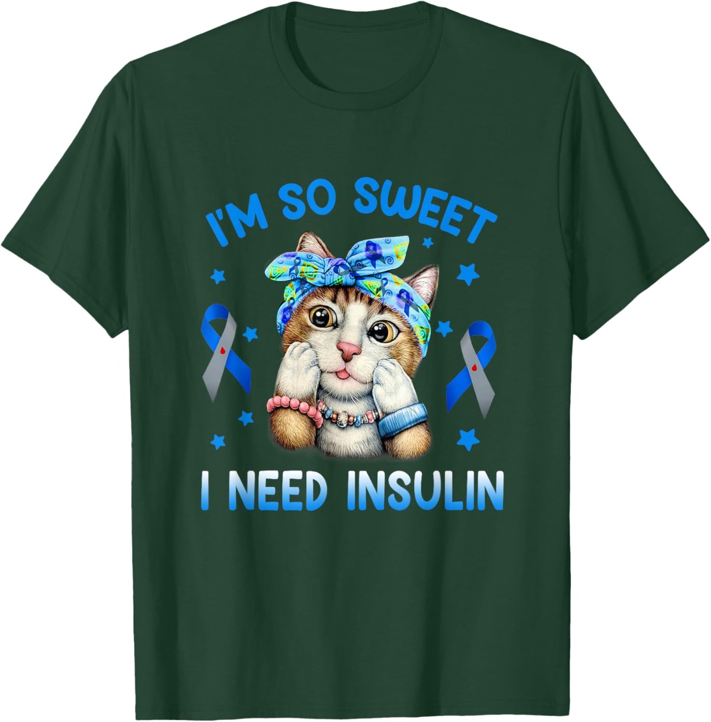I am So Sweet I Need Insulin Diabetes Awareness Cat Bandana Men Women T-Shirt - T-Shirt | Forest