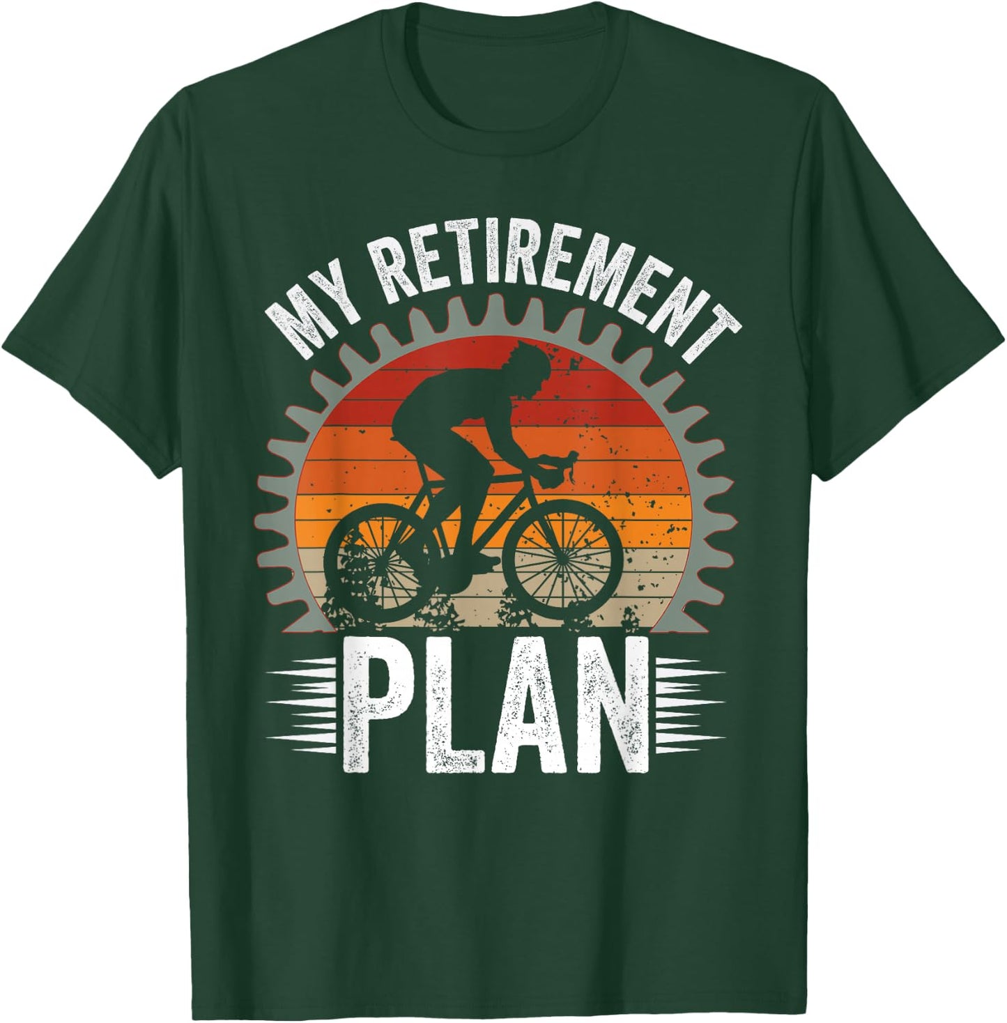 My Retirement Plan - Funny Cycling and Bicycle Riders Bike T-Shirt - T-Shirt | Forest