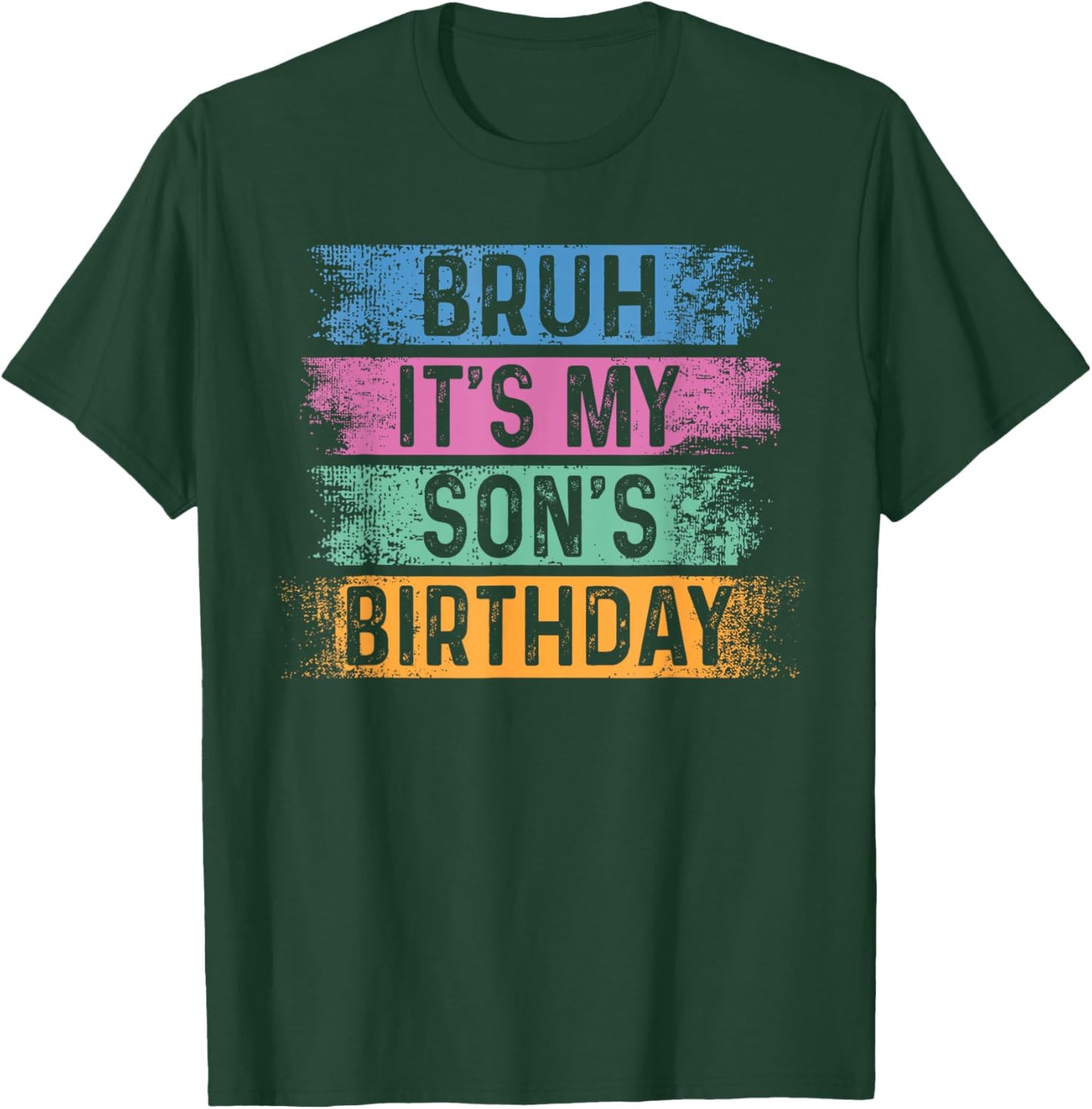 Bruh It's My Son's Birthday Funny Bday Sarcastic Brother T-Shirt - T-Shirt | Forest