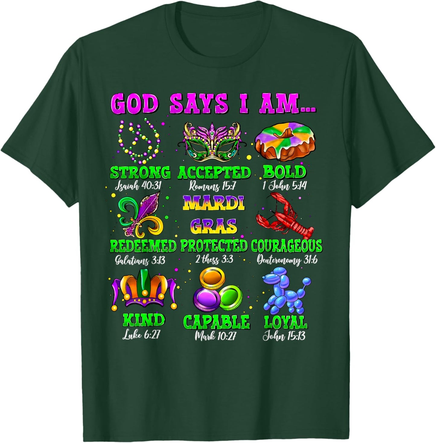 God Says I Am Mardi Gras Fat Tuesday Christian Bible Verse T-Shirt - T-Shirt | Forest
