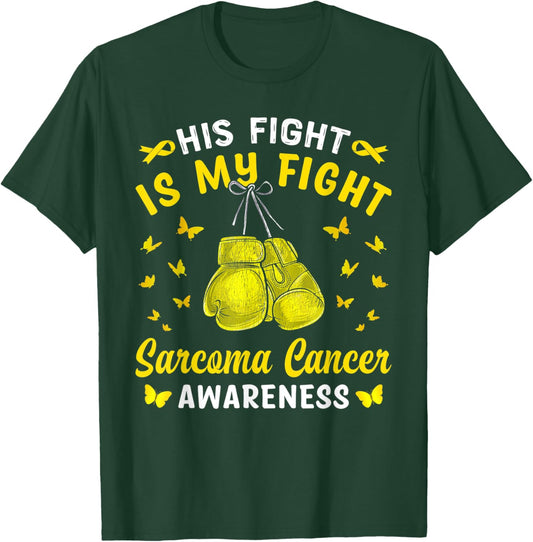 His Fight Is My Fight Sarcoma Cancer Awareness Boxing T-Shirt - T-Shirt | Forest