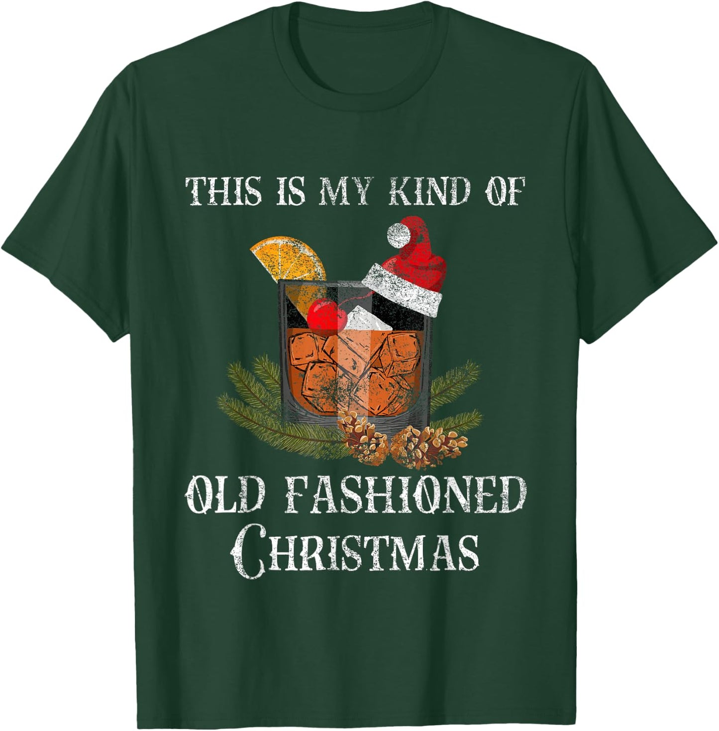 Christmas Old Fashioned Whiskey Bourbon Brandy Cocktail T-Shirt - T-Shirt | Forest