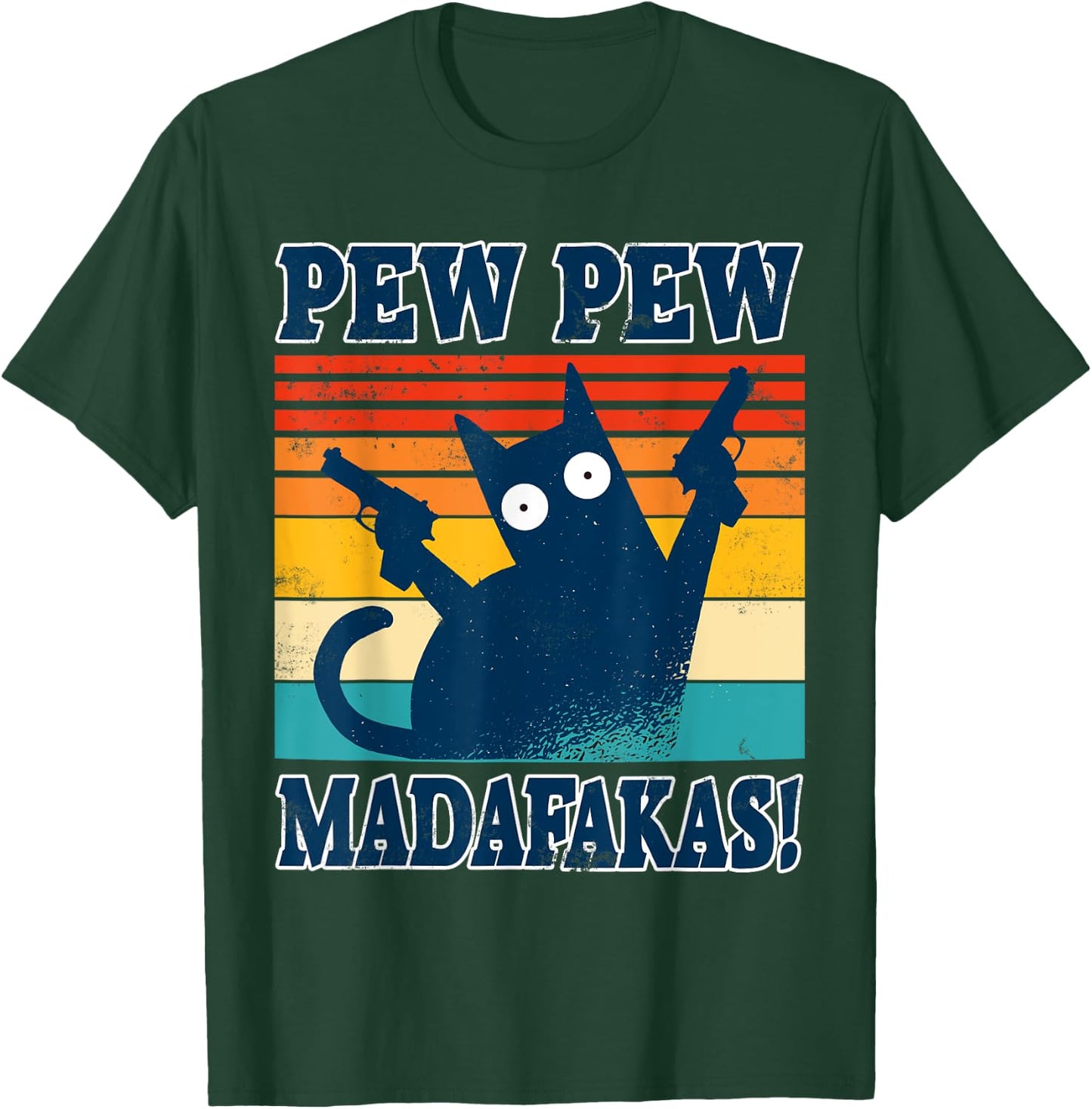 Cat Pew Pew Madafakas Crazy Cat Gun Funny Gift T-Shirt - T-Shirt | Forest