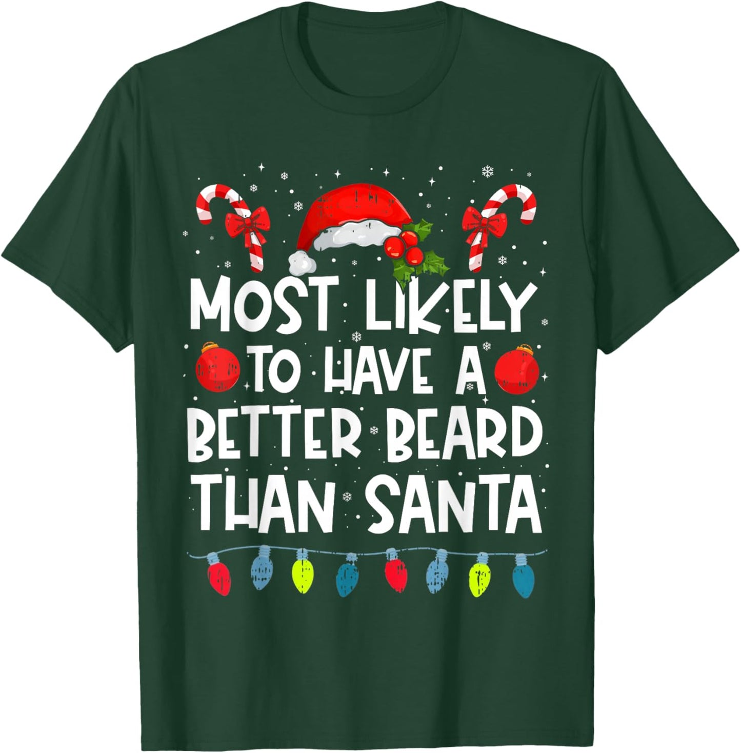 Most Likely To Have A Better Beard Than Santa Family Crew T-Shirt - T-Shirt | Forest