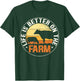 Life Is Better On The Farm Farming Rancher Farmer Lover Gift T-Shirt - T-Shirt | Forest