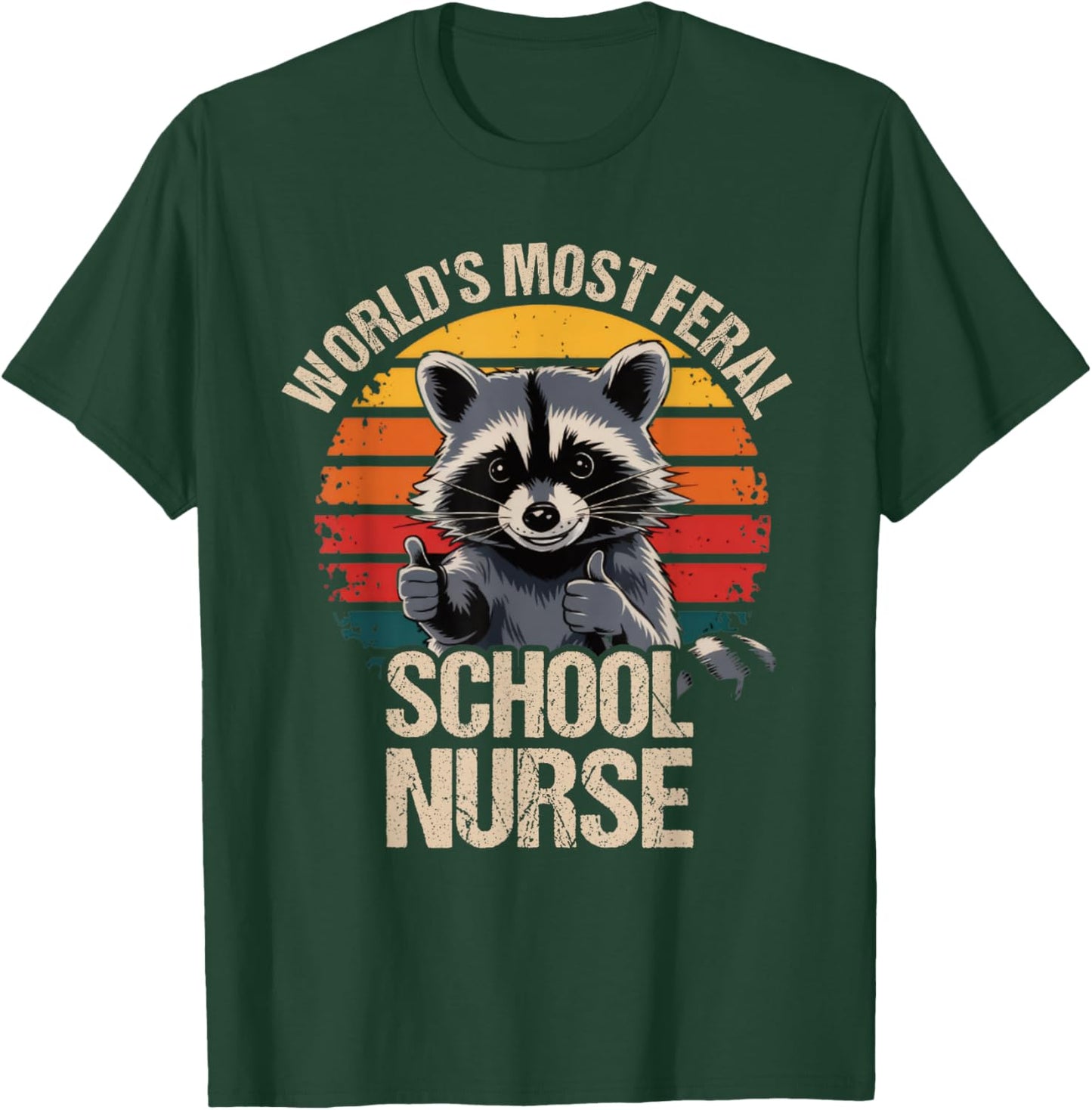 World's Most Feral School Nurse Cute Retro Vintage Raccoon T-Shirt - T-Shirt | Forest