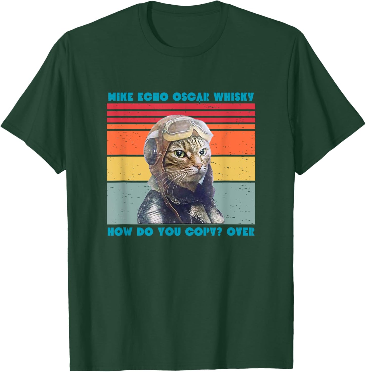 Cat Pilot Mike Echo Oscar Whisky How Do You Copy Men Women Kids T-Shirt - T-Shirt | Forest