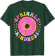 Donut Sprinkle Kindness Funny Girls Women Doughnut Lover T-Shirt - T-Shirt | Forest