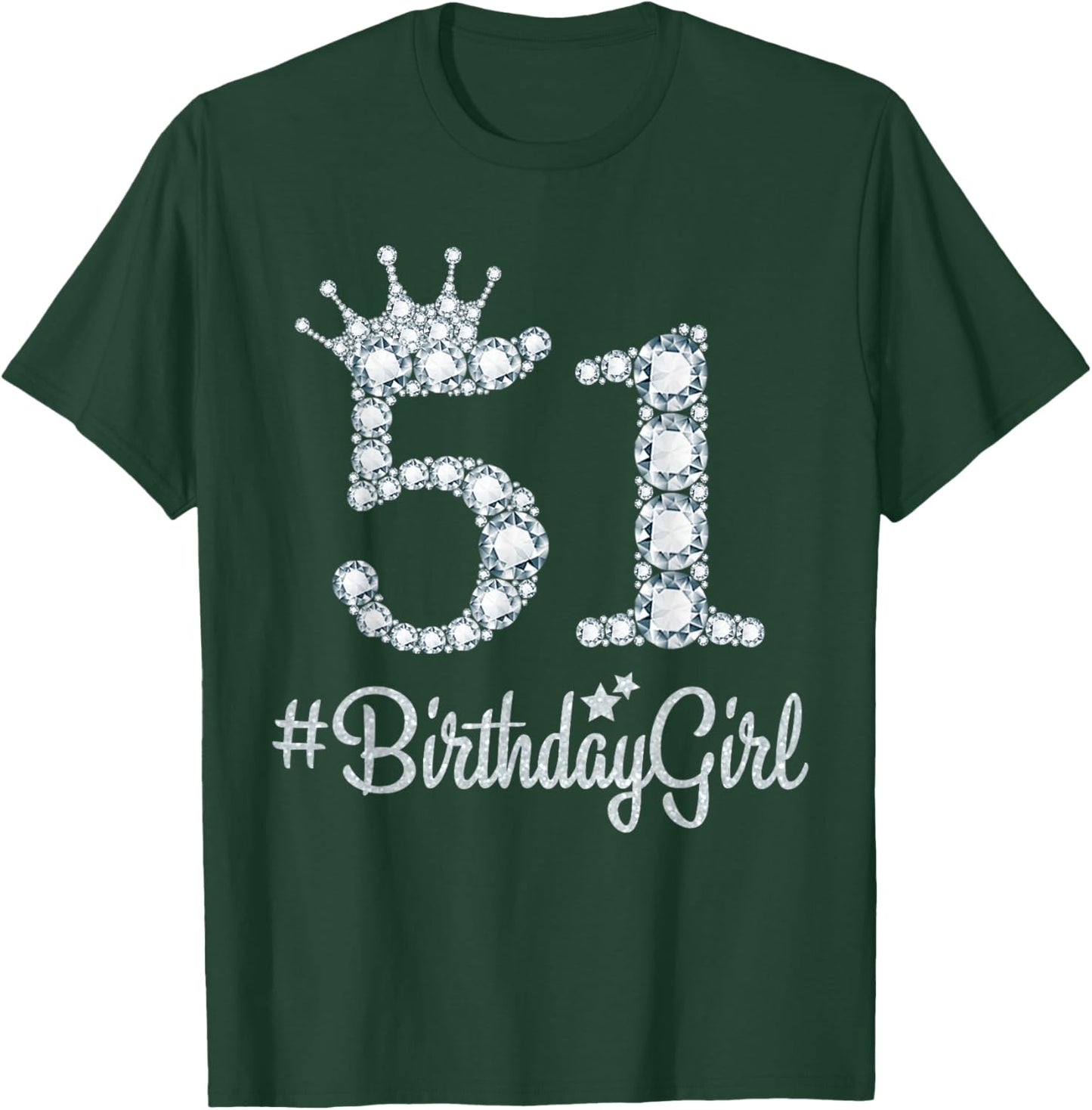 51 BirthdayGirl 51 Years Old Happy 51st Birthday Girl T-Shirt - T-Shirt | Forest