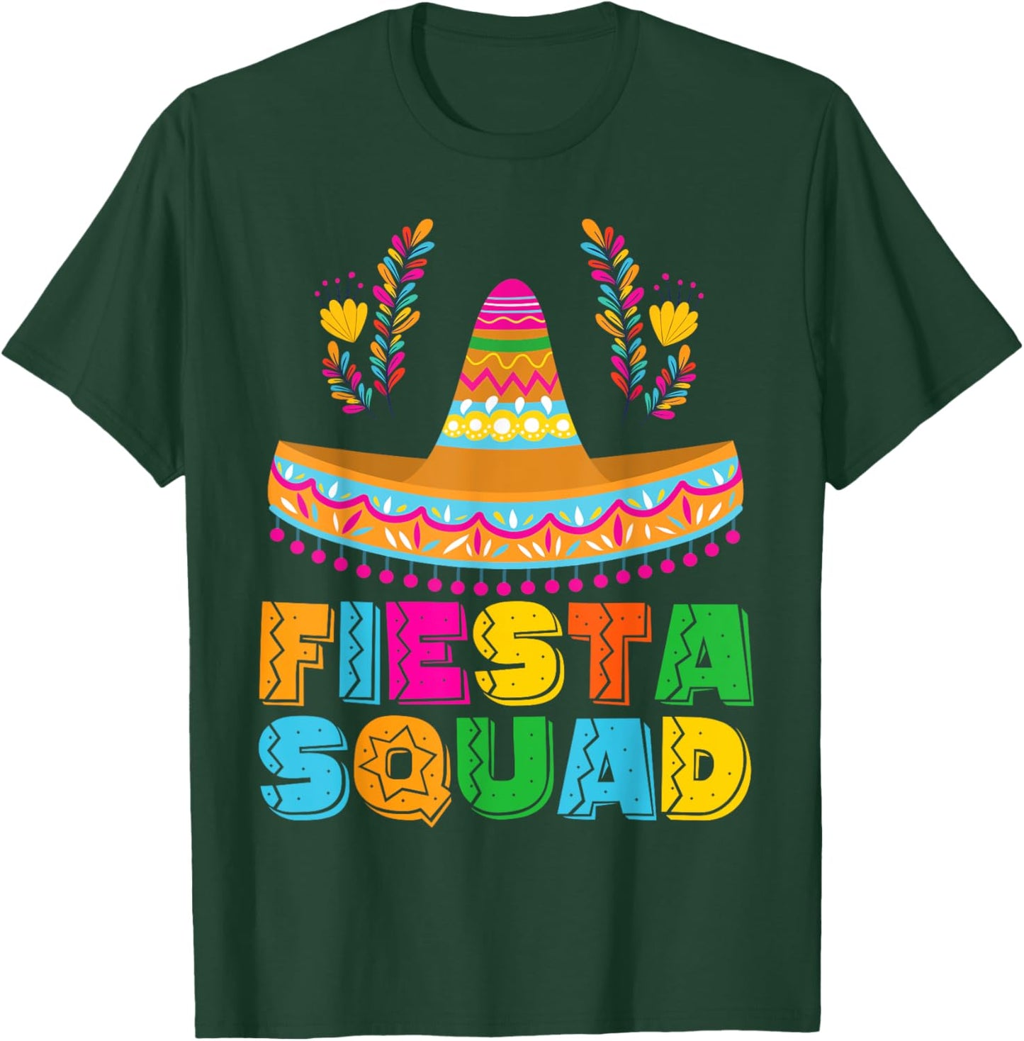 Fiesta Squad Cinco De Mayo Party Women Men Boys Girls Kids T-Shirt - T-Shirt | Forest
