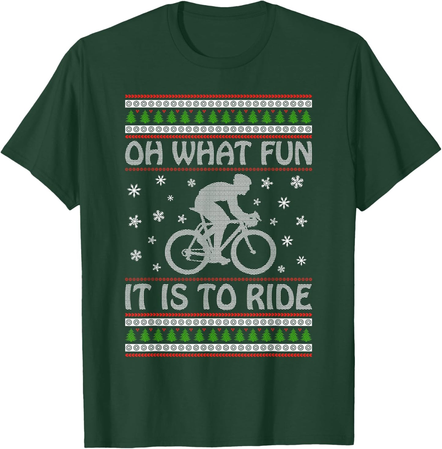 Oh What Fun It Is To Ride a Bicycle Ugly Christmas Sweater T-Shirt - T-Shirt | Forest