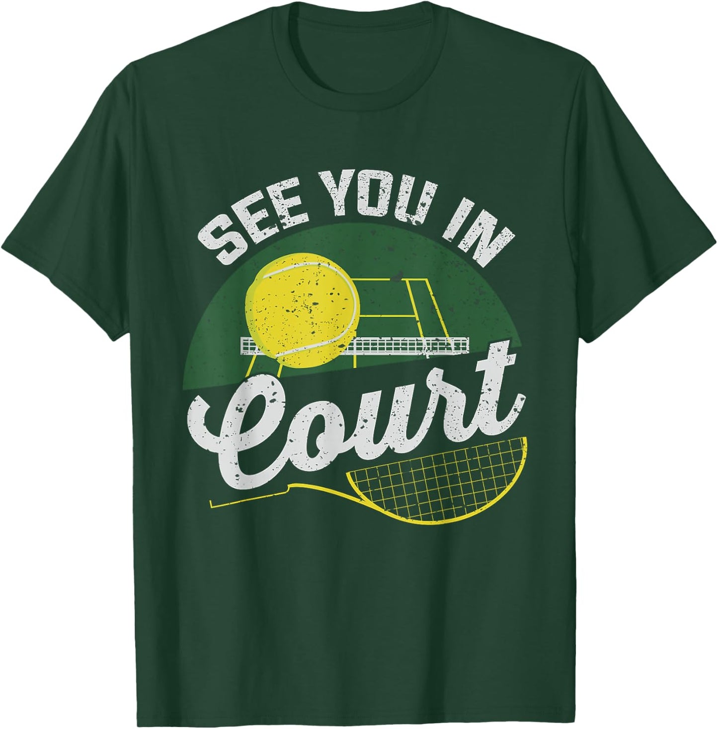 See you in court for a Tennis Player | Tennis T-Shirt - T-Shirt | Forest