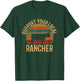 Support Your Local Rancher, Cattle Rancher T-Shirt - T-Shirt | Forest
