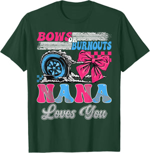 Burnouts or Bows Nana Loves You Gender Reveal Party T-Shirt - T-Shirt | Forest