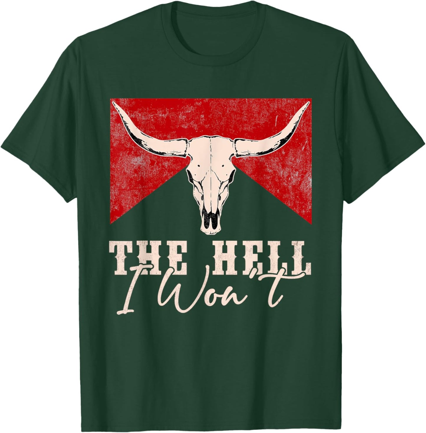 The Hell I Won't Western Outfits Vintage Retro T-Shirt - T-Shirt | Forest