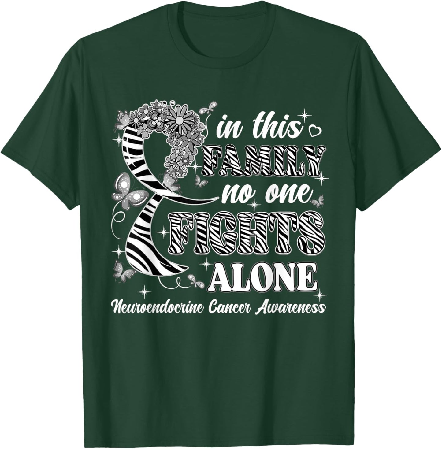 In This Family No One Fight Alone Neuroendocrine Cancer T-Shirt - T-Shirt | Forest