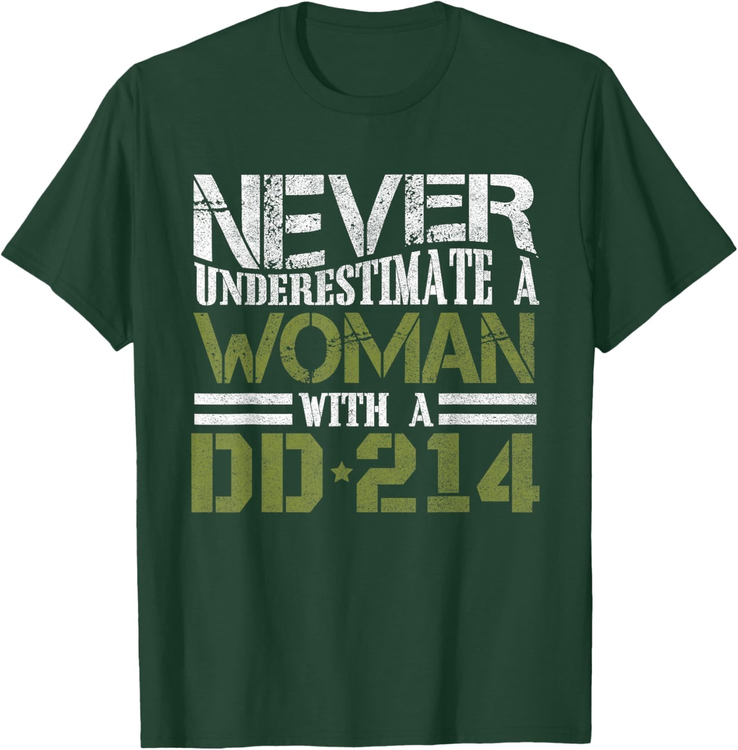 DD-214 Shirt, Never Underestimate A Woman With DD214 Veteran T-Shirt - T-Shirt | Forest
