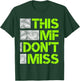 Green This MF Don't Miss Green Color Graphic T-Shirt - T-Shirt | Forest