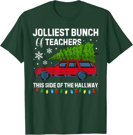 Jolliest Bunch of Teachers This Side Of The Hallway Xmas T-Shirt - T-Shirt | Forest