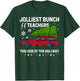Jolliest Bunch of Teachers This Side Of The Hallway Xmas T-Shirt - T-Shirt | Forest